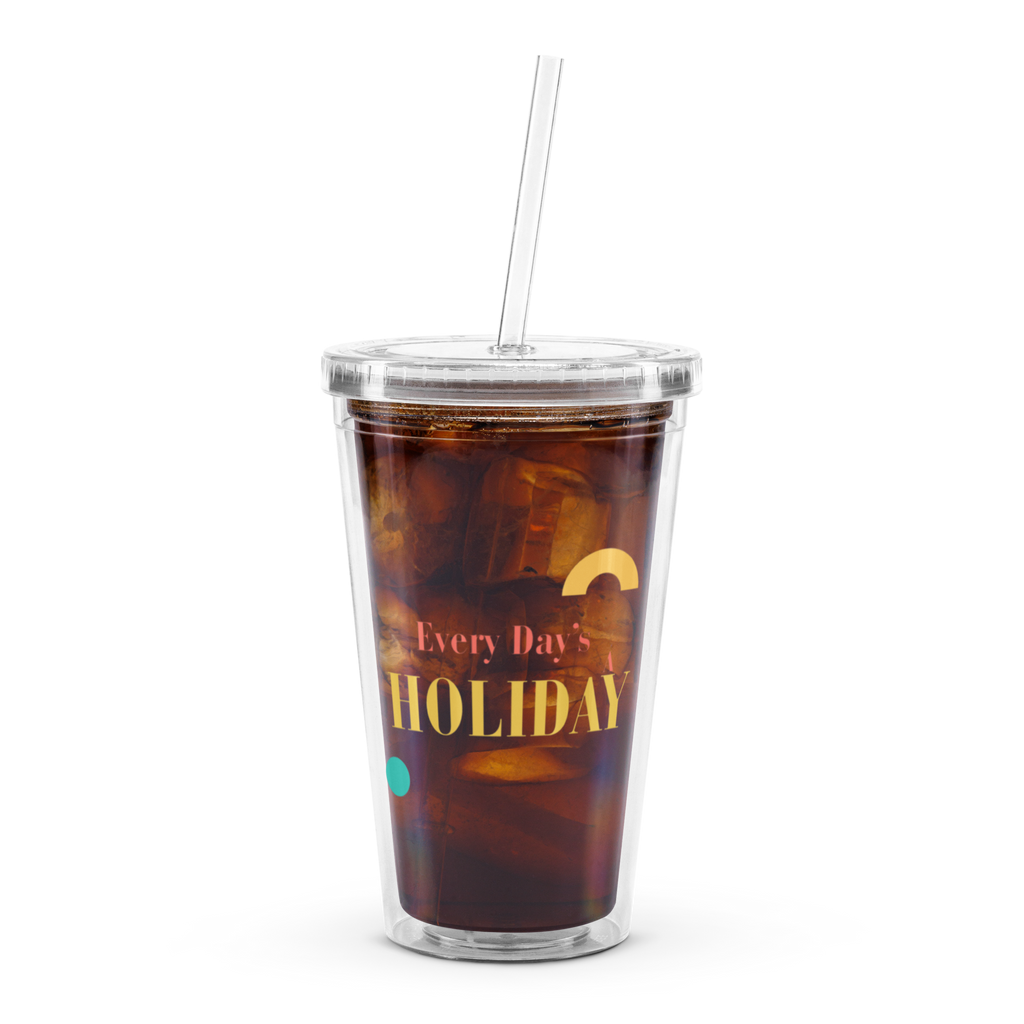 Every Day’s A Holiday - Clear Tumbler