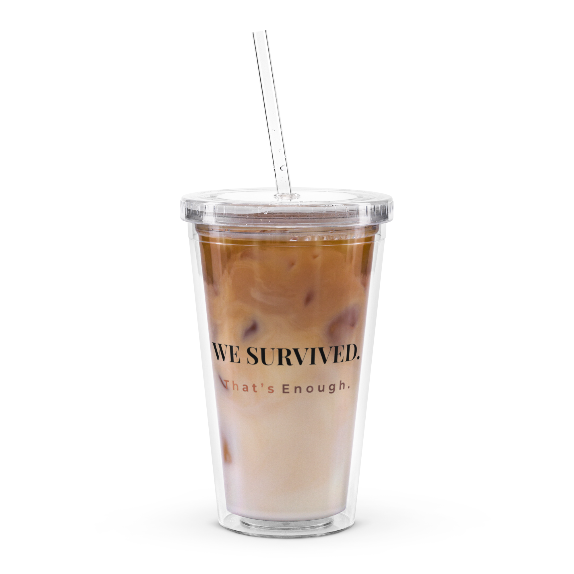 We Survived - Clear Tumbler