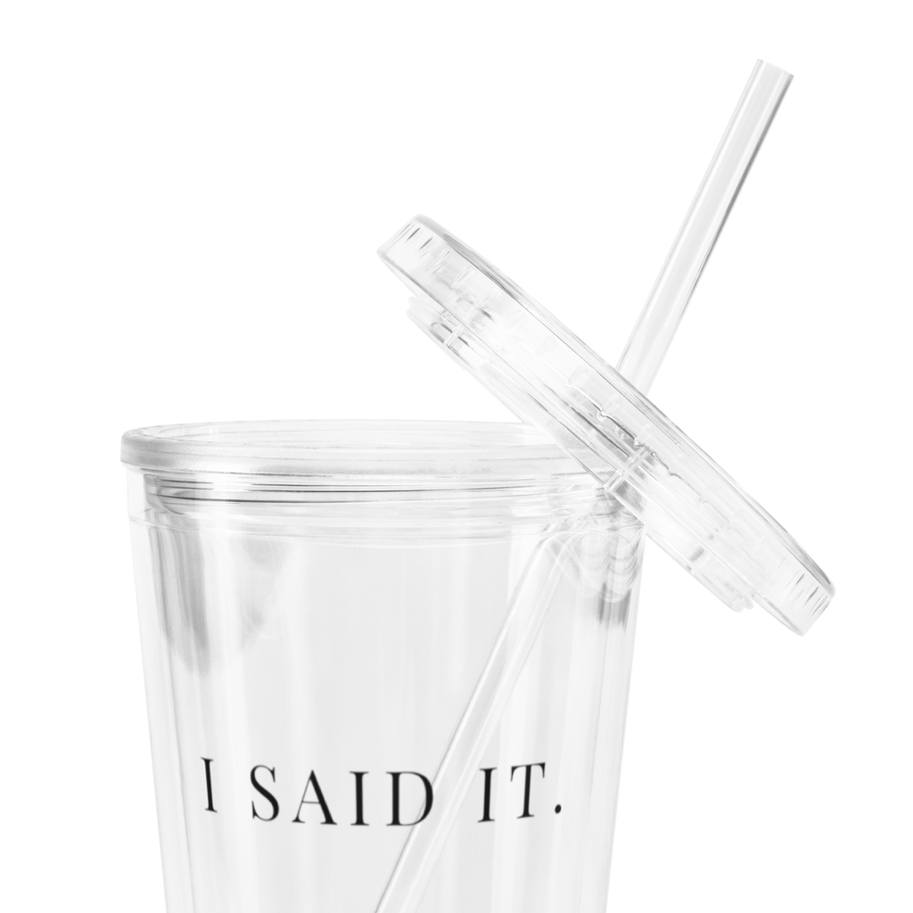 I Said It - Clear Tumbler