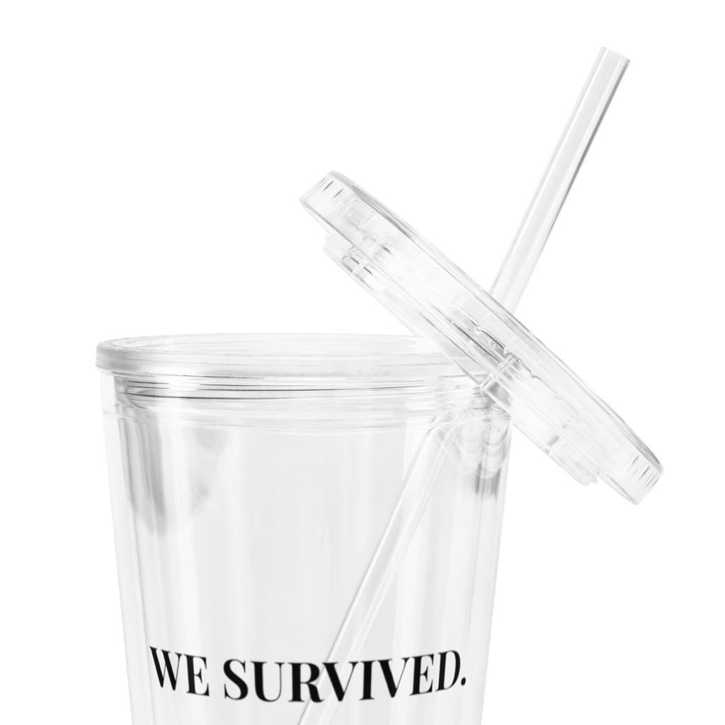 We Survived - Clear Tumbler