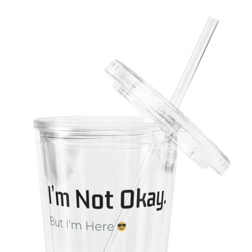 I’m Not Okay - Clear Tumbler