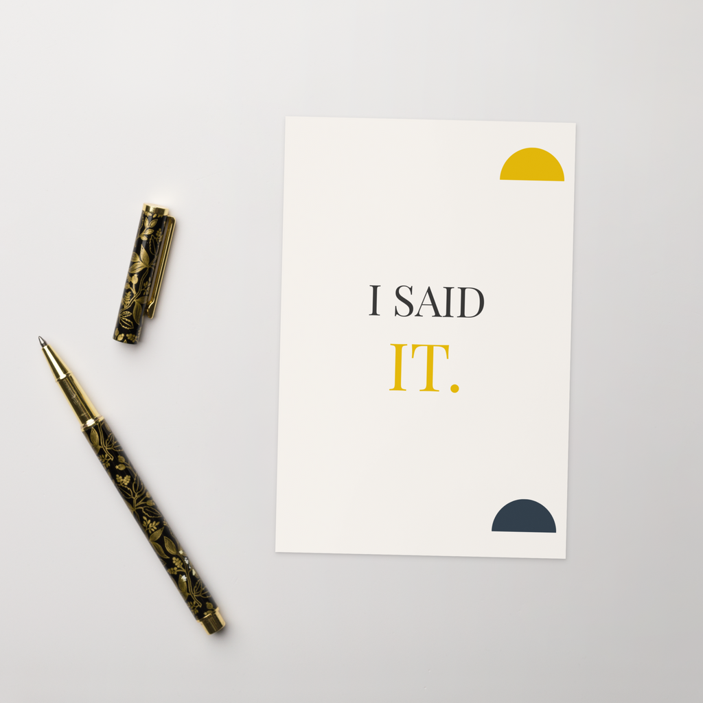 I Said It - Greeting Card