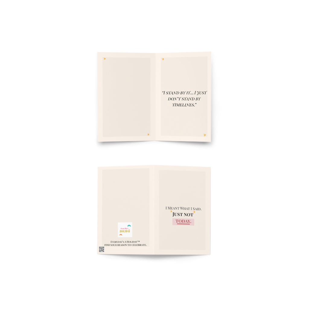 Just Not Today - Greeting Card