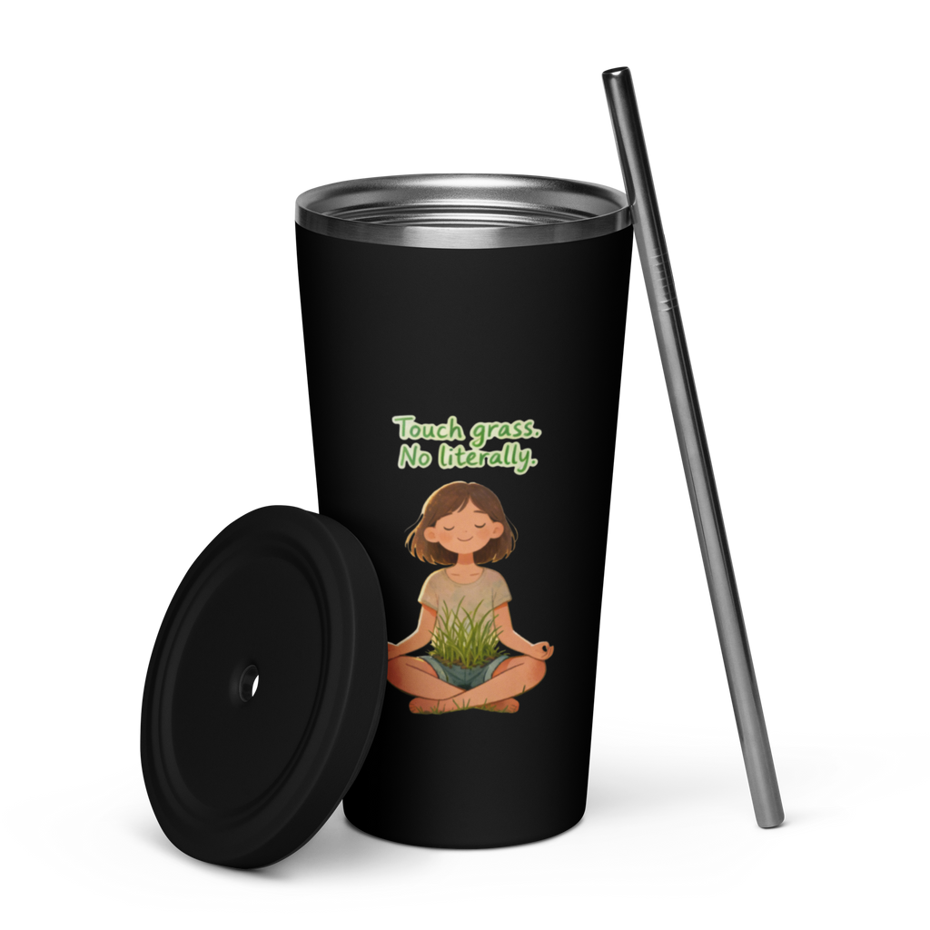 Touch Grass. No Literally - Black Insulated Tumbler