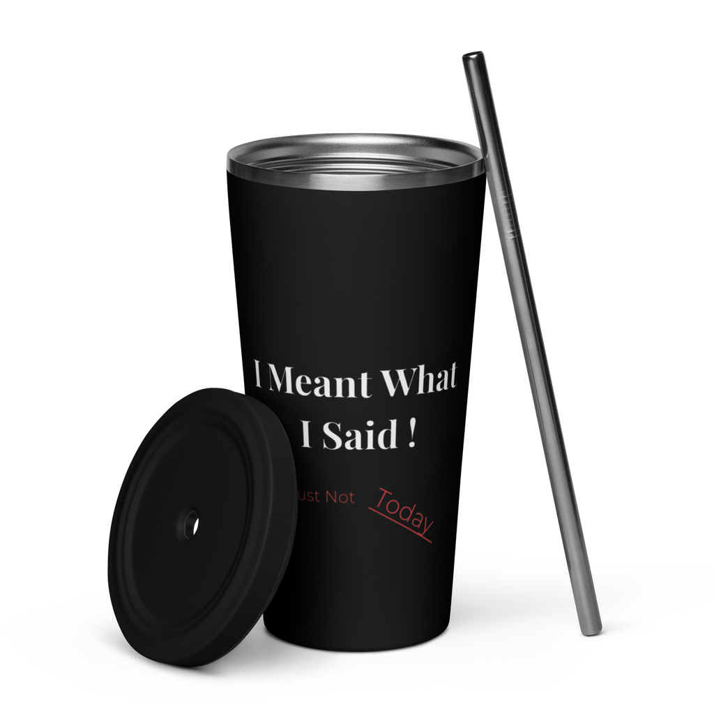 Just Not Today - Black Insulated Tumbler