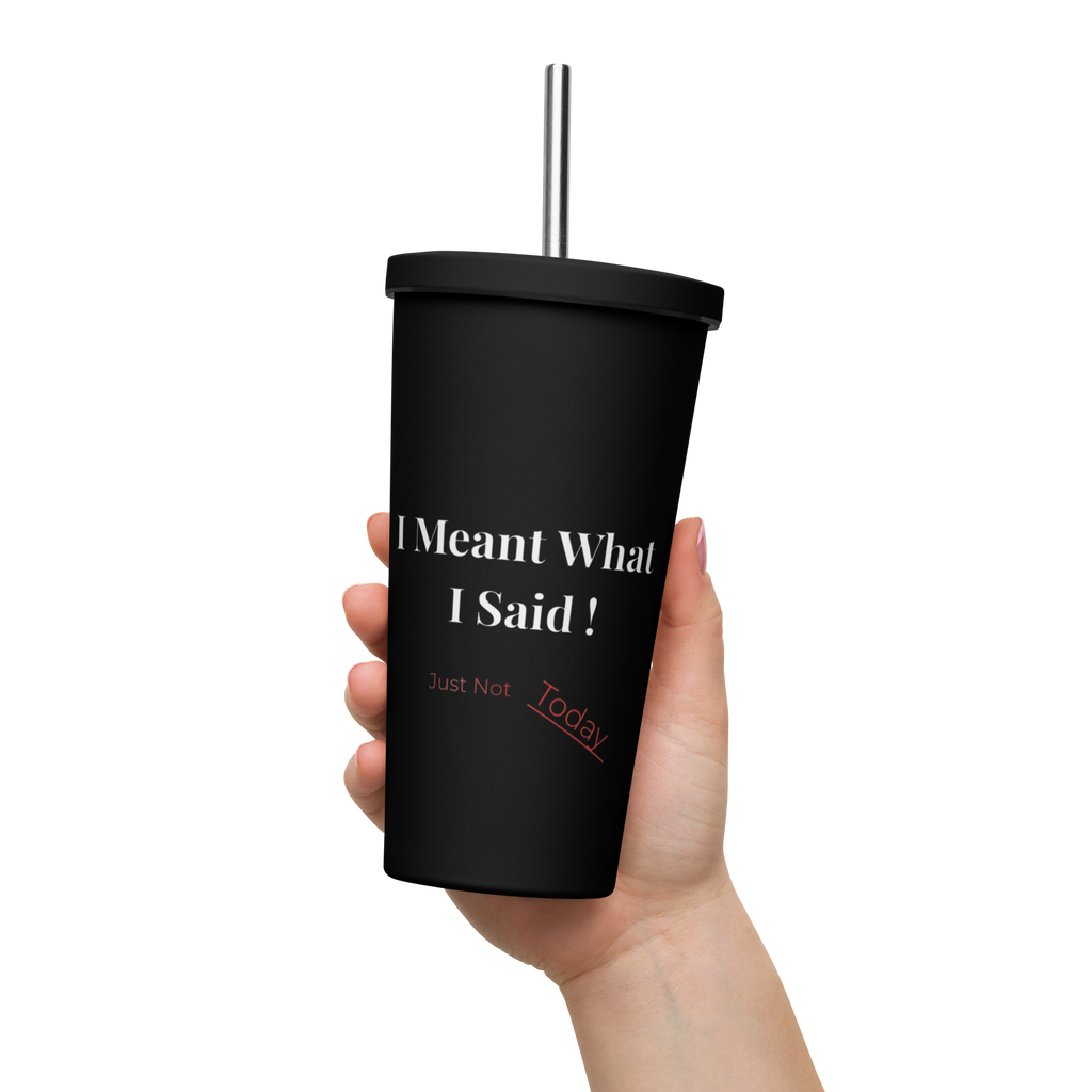 Just Not Today - Black Insulated Tumbler