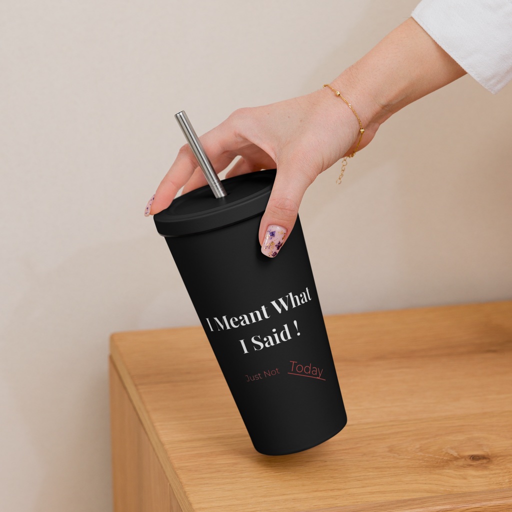 Just Not Today - Black Insulated Tumbler