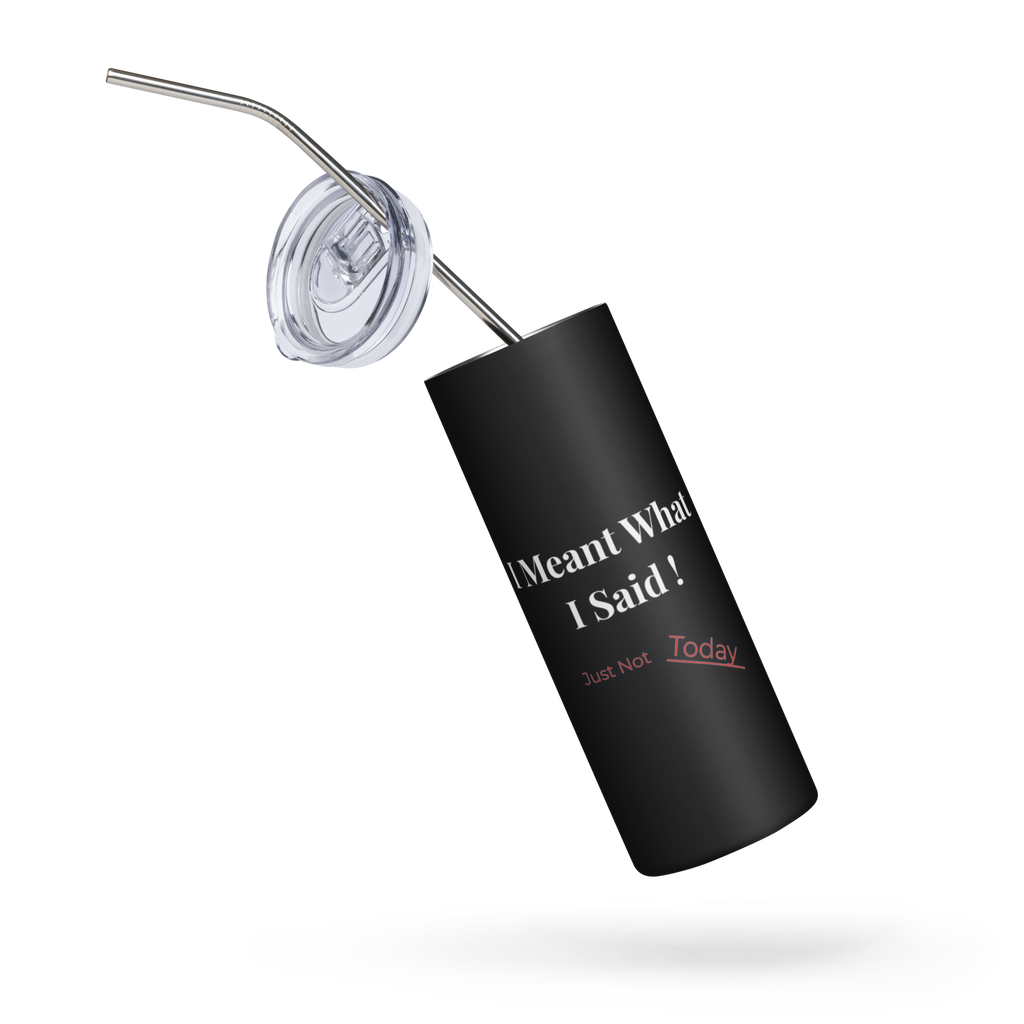 Just Not Today - Black Stainless Steel Tumbler