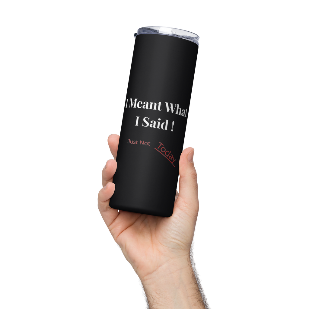 Just Not Today - Black Stainless Steel Tumbler