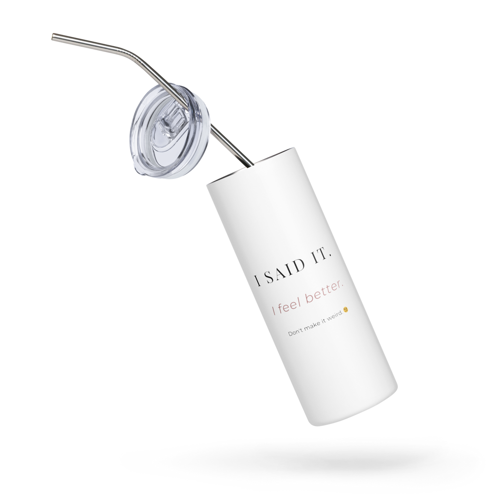 I Said It - Stainless Steel Tumbler