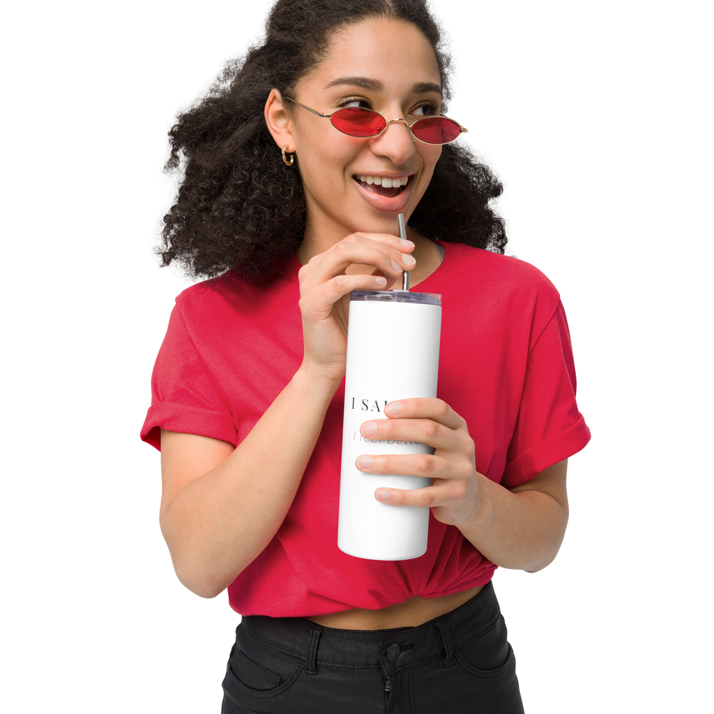 I Said It - Stainless Steel Tumbler