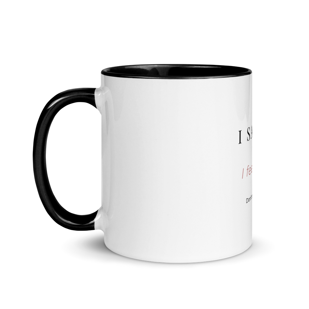 I Said It Mug - Color Inside