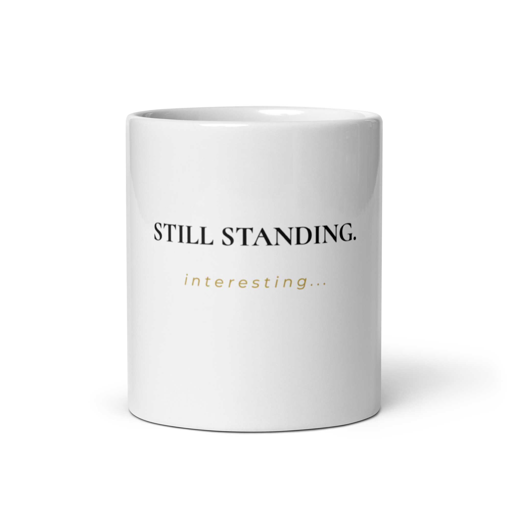 Still Standing - White Glossy Mug