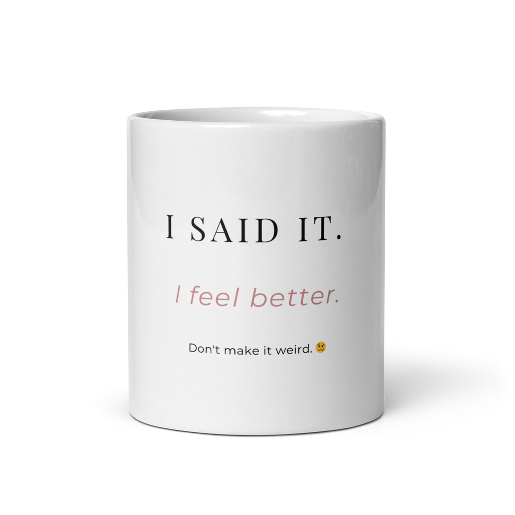I Said It - White Glossy Mug